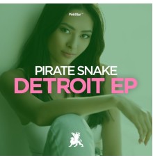 Pirate Snake - Detroit EP