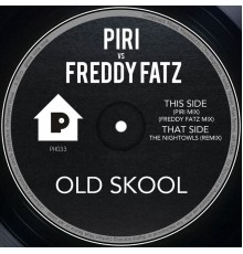 Piri, Freddy Fatz - Old Skool