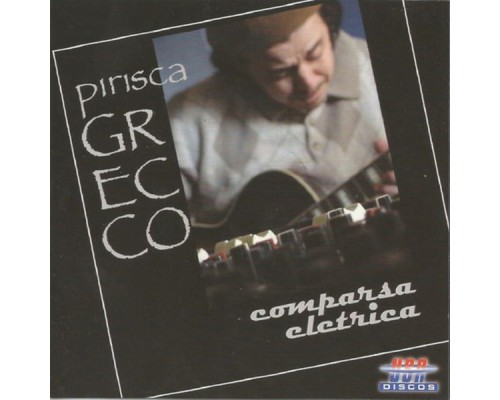 Pirisca Grecco - Comparsa Elétrica