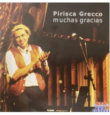 Pirisca Grecco - Muchas Gracias