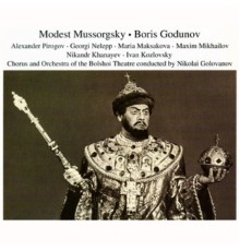 Pirogov, Bolshoi Theatre Chorus & Orchestra, Nicolai Golovanov - Mussorgsky : Boris Godunov