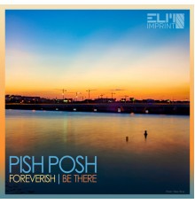 Pish Posh - Be There