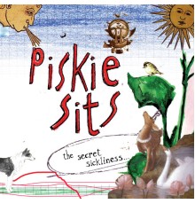 Piskie Sits - The Secret Sickliness