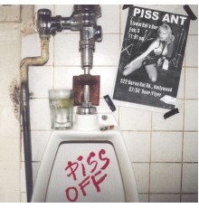 Piss Ant - Piss Off
