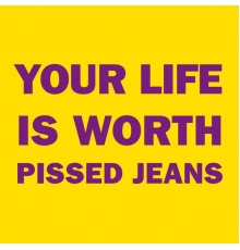 Pissed Jeans - Sam Kinison Woman b/w The L Word (Album)
