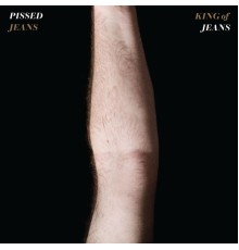 Pissed Jeans - King of Jeans (Album)