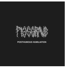 Pissgrave - Posthumous Humiliation