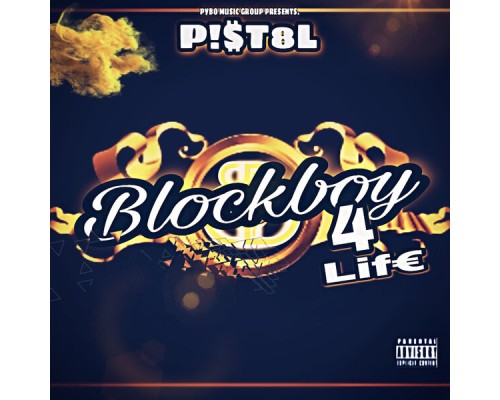 Pist8l - Blockboy 4 Life