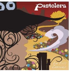 Pistolera - En Este Camino