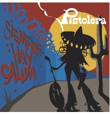 Pistolera - Siempre Hay Salida