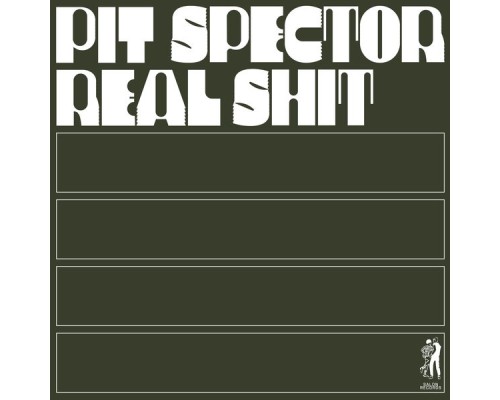 Pit Spector - Real Shit