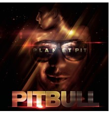 Pitbull - Planet Pit (Deluxe Version)