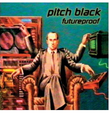 Pitch Black` - Futureproof