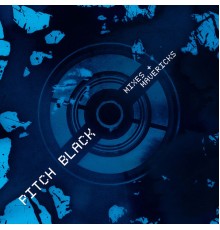 Pitch Black - Mixes + Mavericks