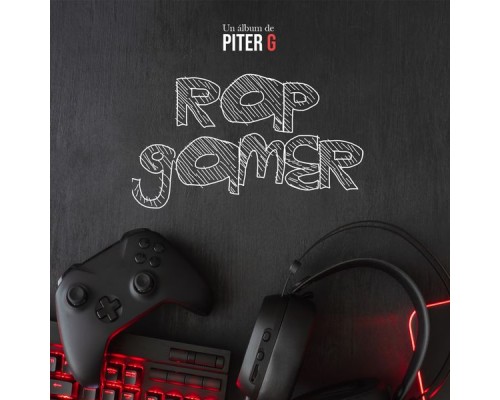 Piter-G - Rap Gamer