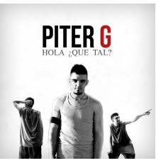 Piter-G - Hola, ¿Qué Tal?