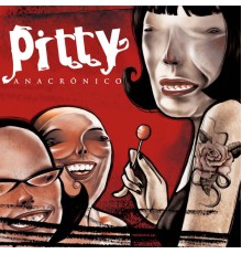 Pitty - Anacrônico (Deluxe Edition)