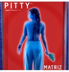 Pitty - Matriz