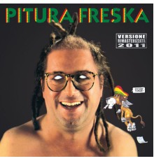 Pitura Freska - 'NA BRUTA BANDA