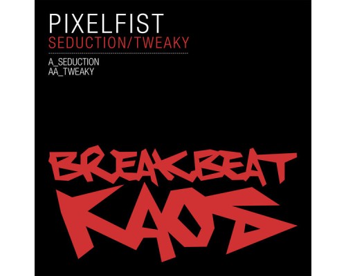 Pixel Fist - Seduction / Tweaky