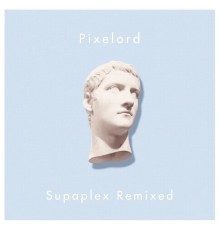 Pixelord - Supaplex (Remixed)