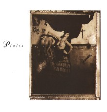 Pixies - Surfer Rosa (Remastered)