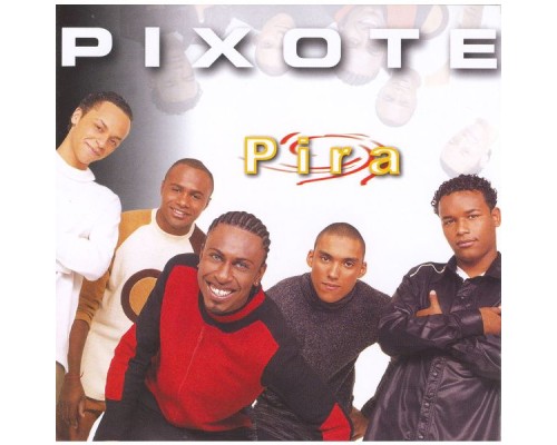 Pixote - Pira