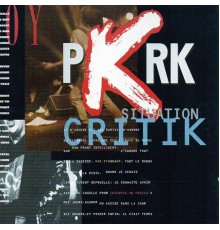 Pkrk - Situation critik