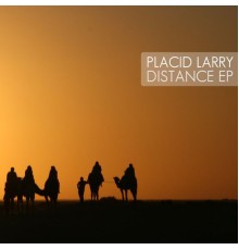 Placid Larry - Distance EP (Original Mix)