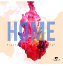 Placid Larry, Daniel Ray - Home