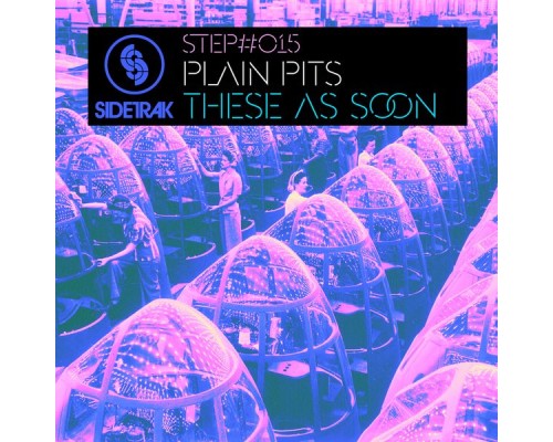 Plain Pits - These As Soon