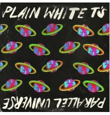 Plain White T's - Parallel Universe