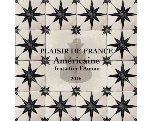 Plaisir De France - Américaine