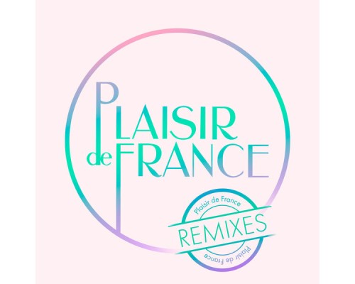 Plaisir de France - #20 (Remixes)