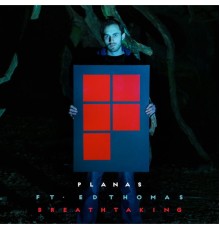 Planas - Breathtaking (feat. Ed Thomas)