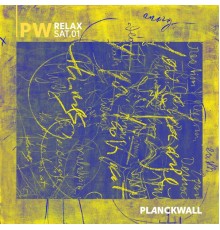 PlanckWall - RELAX Sat.01