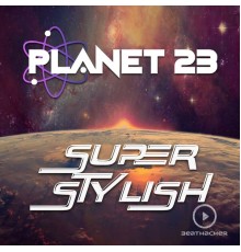 Planet 23 - Superstylish