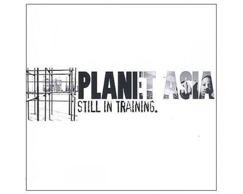 Planet Asia - Still In Training