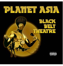 Planet Asia - Black Belt Theatre