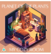 Planet Of The Plants - My Cozy Room