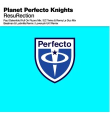 Planet Perfecto Knights - ResuRection