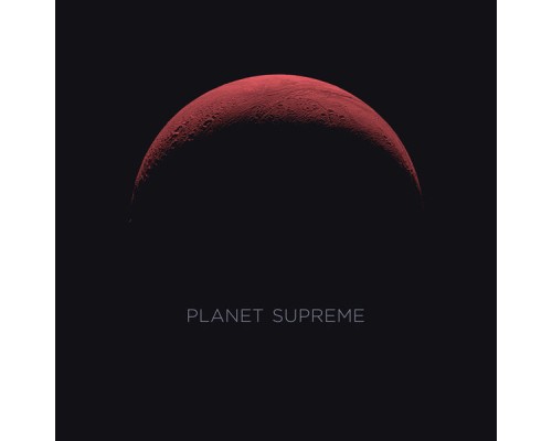 Planet Supreme - Planet Supreme