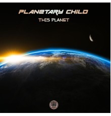 Planetary Child - This Planet