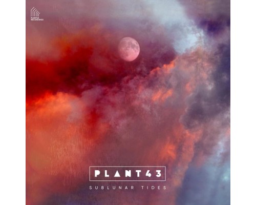 Plant43 - Sublunar Tides