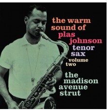 Plas Johnson - The Warm Sound of Plas Johnson Tenor Sax, Vol. 2 - The Madison Avenue Strut