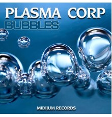 Plasma Corp - Bubbles