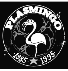 Plasmingo - 1985-1995