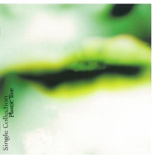 Plastic Tree - Single Collection