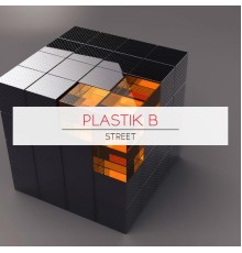 Plastik B - Street