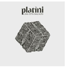 Platini - Una città dall'alto